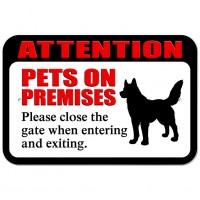 Plastic Sign Attention Pets on Premises Please Close Gate When Entering Exiting   231840257212